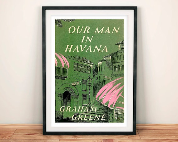 “Our Man in Havana” by Graham Greene
